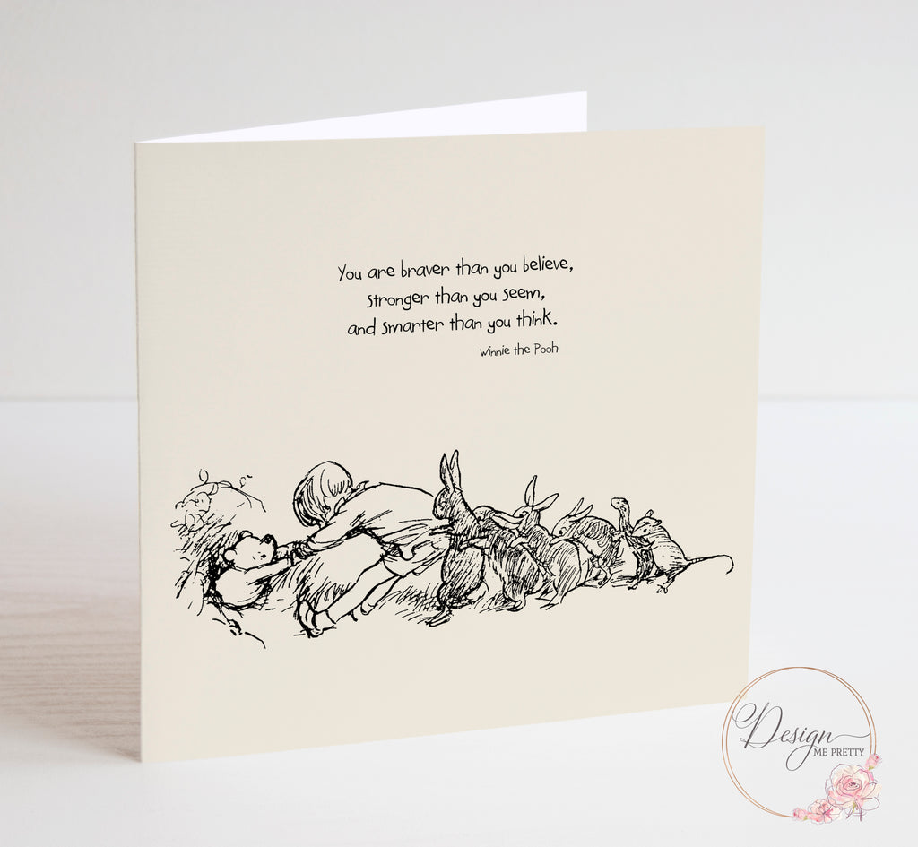 Winnie the Pooh Motivational Sentiment Card - Braver than you Believe