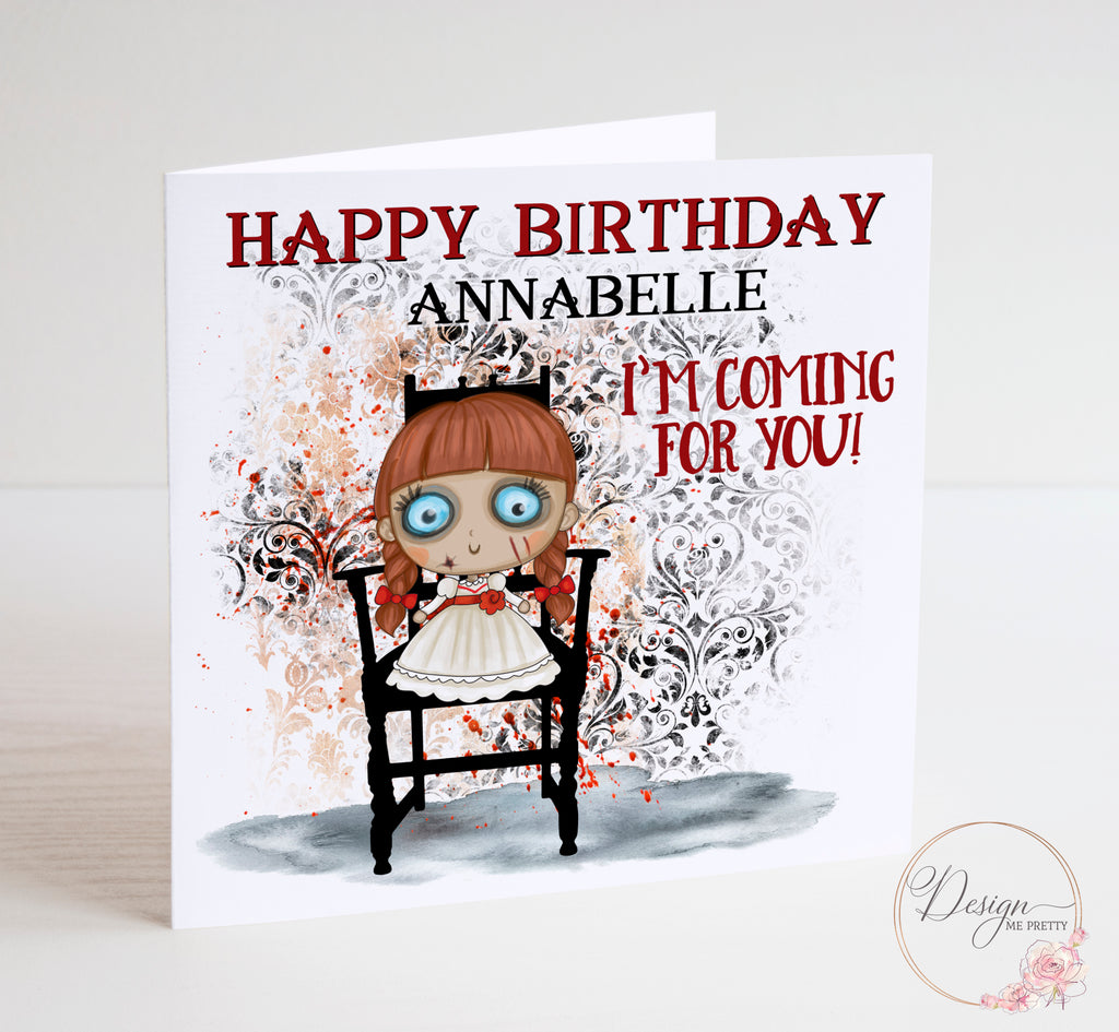 Annabelle Birthday Card - I’m coming for you!