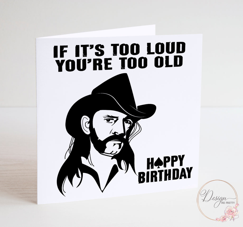 Lemmy from Motörhead Birthday Card - Too Loud