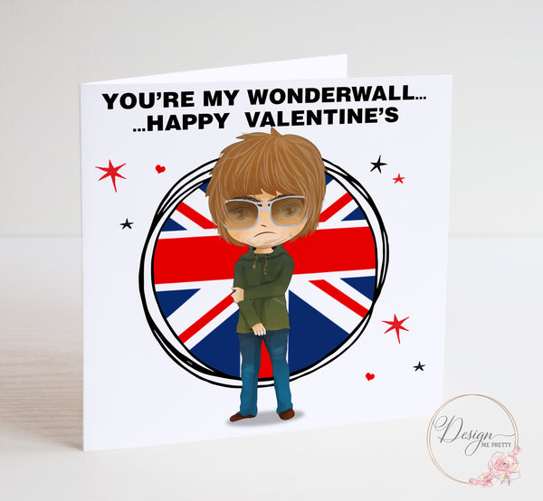 Oasis - Wonderwall Valentines card - Liam Gallagher