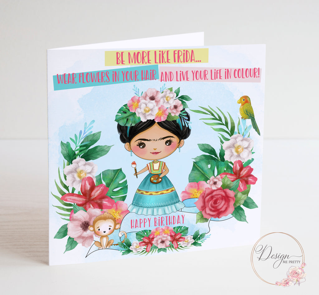 Frida Kahlo Birthday card - Live Life in Colour