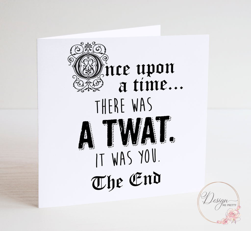 Once Upon a T**T Birthday Card