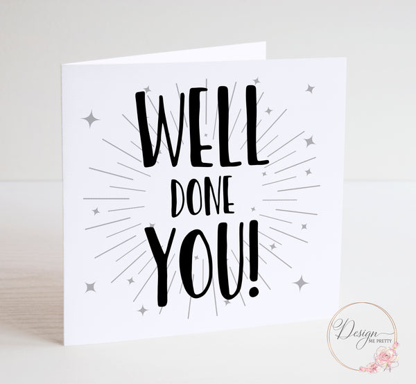 Well Done You! Congratulations Card